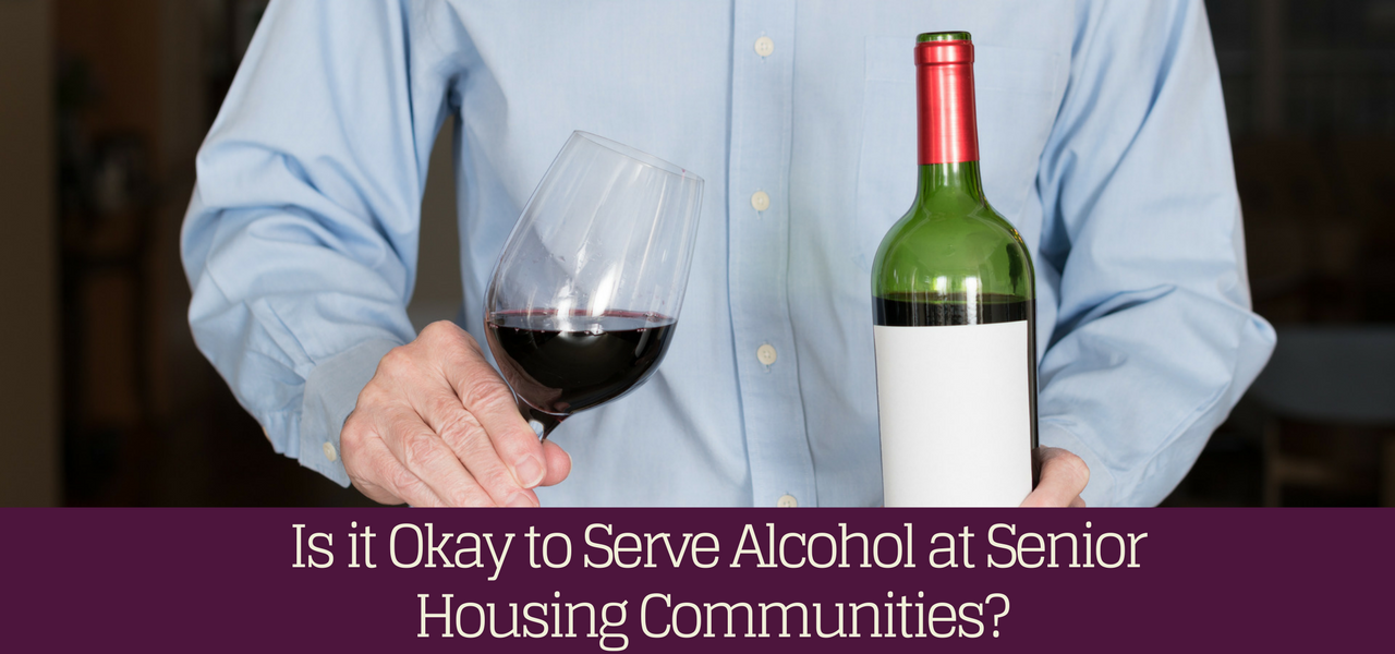 Is It Okay To Serve Alcohol At Senior Housing Communities